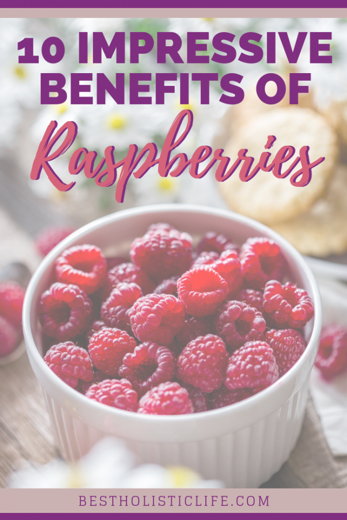 10 Impressive Benefits of Raspberries - Best Holistic Life
