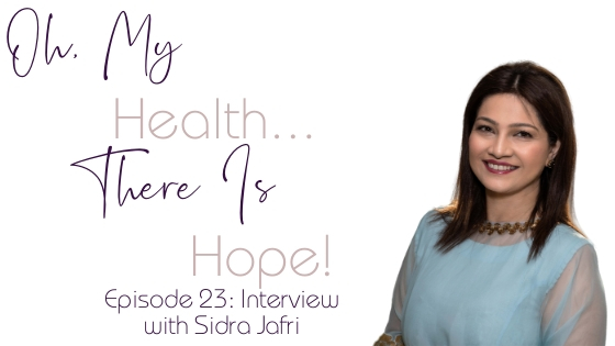 Episode 23: Interview with Sidra Jafri