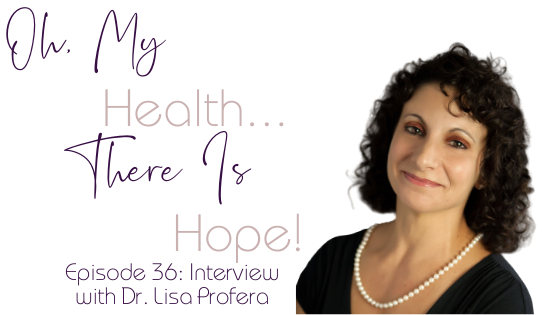 Episode 36: Interview with Dr. Lisa Profera