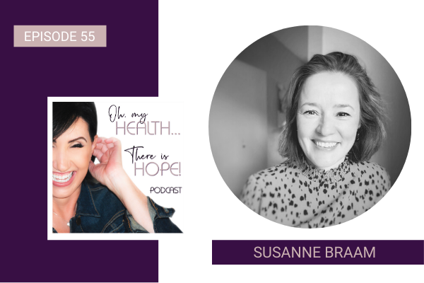 Episode 55: Susanna Braam, “We are not the things that happen to us.”