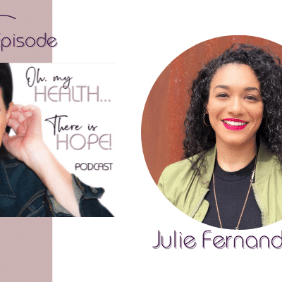 Episode 264 Trauma Recovery with Julie Fernandez