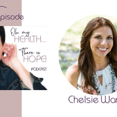 Episode 293: Healed His Way with Chelsie Ward