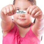 The Power of Your Words